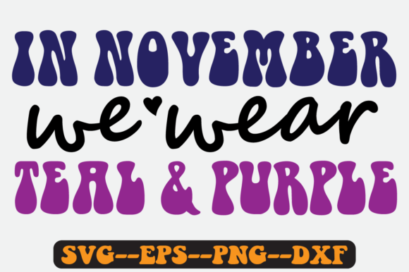 Evaluating In November We Wear Teal Purple Svg