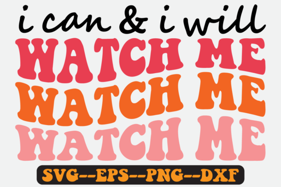 Review: I Can I Will Watch Me Retro SVG Design