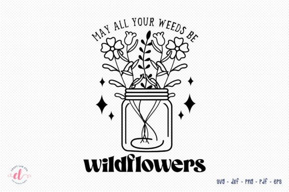 Review: May All Your Weeds Be Wildflowers SVG