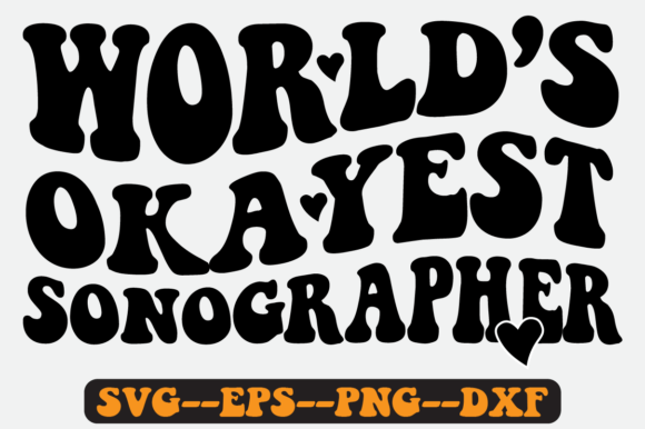 Review: World’s Okayest Sonographer Retro SVG for Embroidery