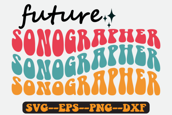 Reviewing the Future Sonographer Quote Retro SVG