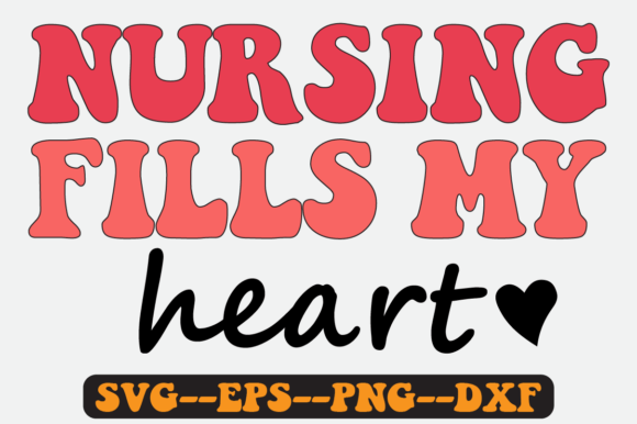 Reviewing the Nursing Fills My Heart Retro SVG
